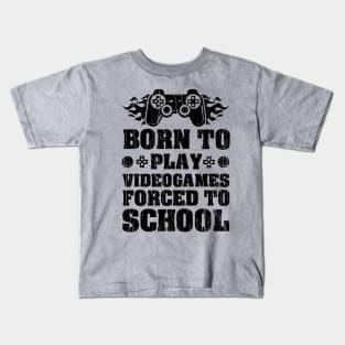 Born To Play Videogames Forced To School // Black Kids T-Shirt